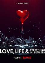 Watch Love, Life & Everything in Between Gomovies123