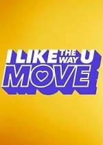 Watch I Like the Way U Move Gomovies123