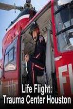 Watch Life Flight: Trauma Center Houston Gomovies123