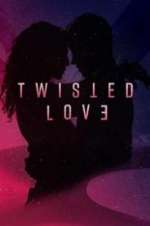 Watch Twisted Love Gomovies123