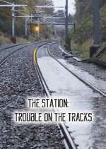 Watch The Station: Trouble on the Tracks Gomovies123