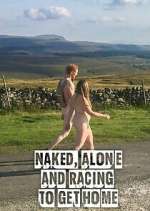 Watch Naked, Alone and Racing to Get Home Gomovies123