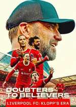 Watch Doubters to Believers Liverpool FC: Klopp\'s Era Gomovies123