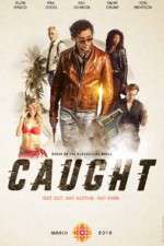 Watch Caught Gomovies123