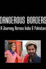Watch Dangerous Borders: A Journey across India & Pakistan Gomovies123