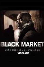 Watch Black Market with Michael K. Williams Gomovies123