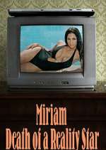 Watch Miriam: Death of a Reality Star Gomovies123