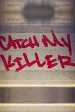 Watch Catch My Killer Gomovies123