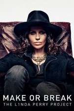 Watch Make or Break: The Linda Perry Project Gomovies123