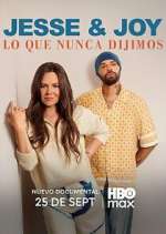 Watch Jesse & Joy: Lo que nunca dijimos Gomovies123