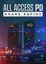 Watch All Access PD: Grand Rapids Gomovies123