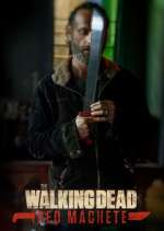 Watch The Walking Dead: Red Machete Gomovies123