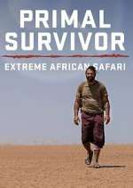 Watch Primal Survivor Extreme African Safari Gomovies123