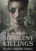 Watch Six Silent Killings: Ireland's Vanishing Triangle Gomovies123