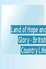 Watch Land of Hope and Glory British Country Life Gomovies123
