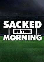 Watch Sacked in the Morning Gomovies123