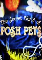 Watch The Secret World of Posh Pets Gomovies123