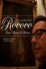Watch Rococo: Travel, Pleasure, Madness Gomovies123