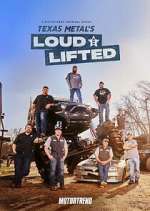 Watch Texas Metal's Loud and Lifted Gomovies123