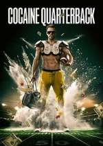 Watch Cocaine Quarterback: Signal-Caller for the Cartel Gomovies123