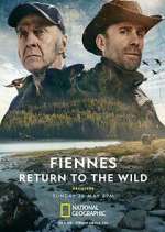 Watch Fiennes: Return to the Wild Gomovies123