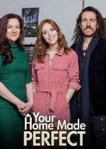 Watch Your Home Made Perfect Gomovies123