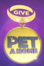 Watch Give a Pet a Home Gomovies123