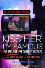 Watch Kiss Her Im Famous Gomovies123