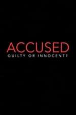 Watch Accused: Guilty or Innocent? Gomovies123