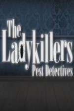 Watch The Ladykillers: Pest Detectives Gomovies123