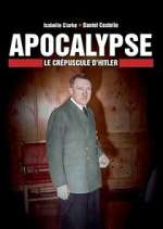 Watch Apocalypse : Le crépuscule d\'Hitler Gomovies123