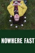 Watch Nowhere Fast Gomovies123