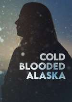 Watch Cold Blooded Alaska Gomovies123