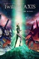 Watch Mobile Suit Gundam Twilight AXIS Gomovies123