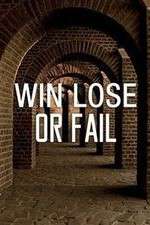 Watch Win Lose or Fail Gomovies123