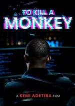 Watch To Kill A Monkey Gomovies123
