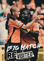 Watch The Big Match Revisited Gomovies123