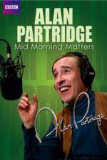 Watch Mid Morning Matters with Alan Partridge Gomovies123