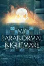 Watch My Paranormal Nightmare Gomovies123