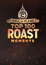 Watch Hall of Flame: Top 100 Comedy Central Roast Moments Gomovies123