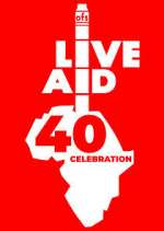 Watch Live Aid at 40: When Rock \'n\' Roll Took on the World Gomovies123
