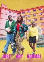 Watch Just Act Normal Gomovies123