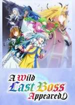 Watch A Wild Last Boss Appeared! Gomovies123