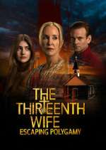 Watch The 13th Wife: Escaping Polygamy Gomovies123