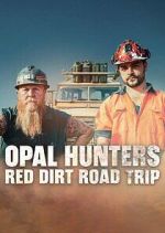 Watch Opal Hunters: Red Dirt Roadtrip Gomovies123