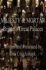 Watch Majesty and Mortar - Britains Great Palaces Gomovies123