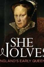 Watch She-Wolves Englands Early Queens Gomovies123