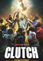 Watch Clutch: The NBA Playoffs Gomovies123