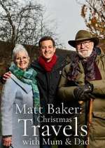 Watch Matt Baker: Christmas Travels with Mum & Dad Gomovies123