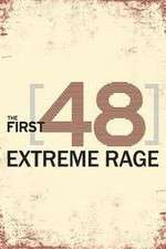 Watch The First 48: Extreme Rage Gomovies123